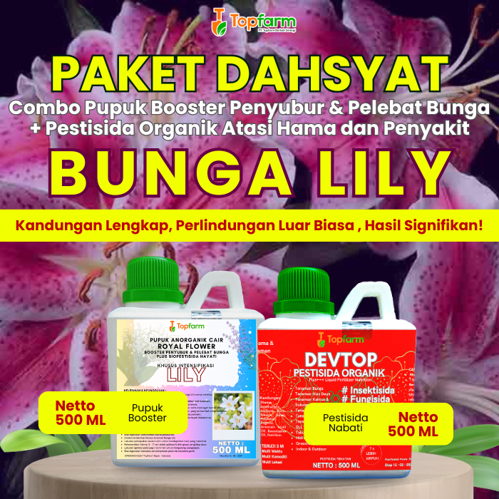 Pupuk Topfarm / Pestisida Topfarm / Pupuk Bunga Lily Hidup / Pupuk Penyubur Bunga Lily Artificial / 