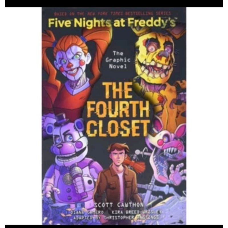 

FIVE NIGHTS AT FREDDY'S THE FOURTH CLOSET BY SCOTT CAWTHON