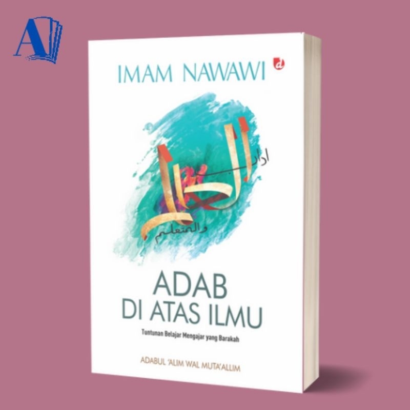 Buku adab di atas ilmu Jilid 1 - Buku Adab Sebelum Ilmu - Buku akhlak - Imam Nawawi