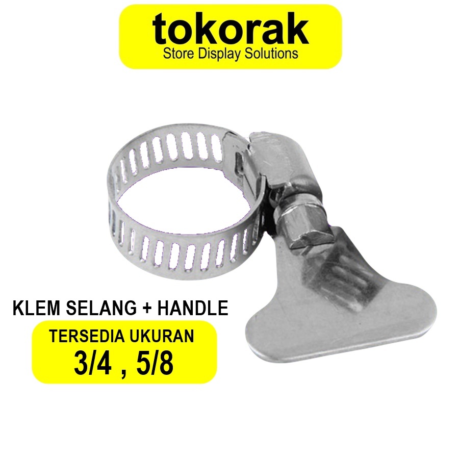 KLEM SELANG HANDLE 5/8 3/4 INCH KLEM PIPA AIR HOSE CLAMP KLEM SELANG STAINLESS KUPING PUTAR BESI 5/8
