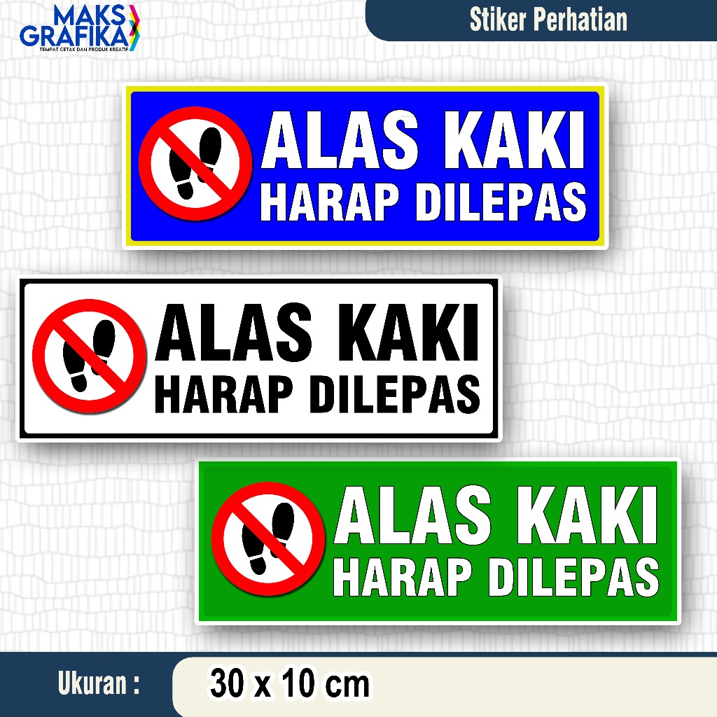 

STIKER PERINGATAN | STIKER HARAP LEPAS ALAS KAKI | STIKER BATAS SUCI | STIKER LEPAS ALAS KAKI