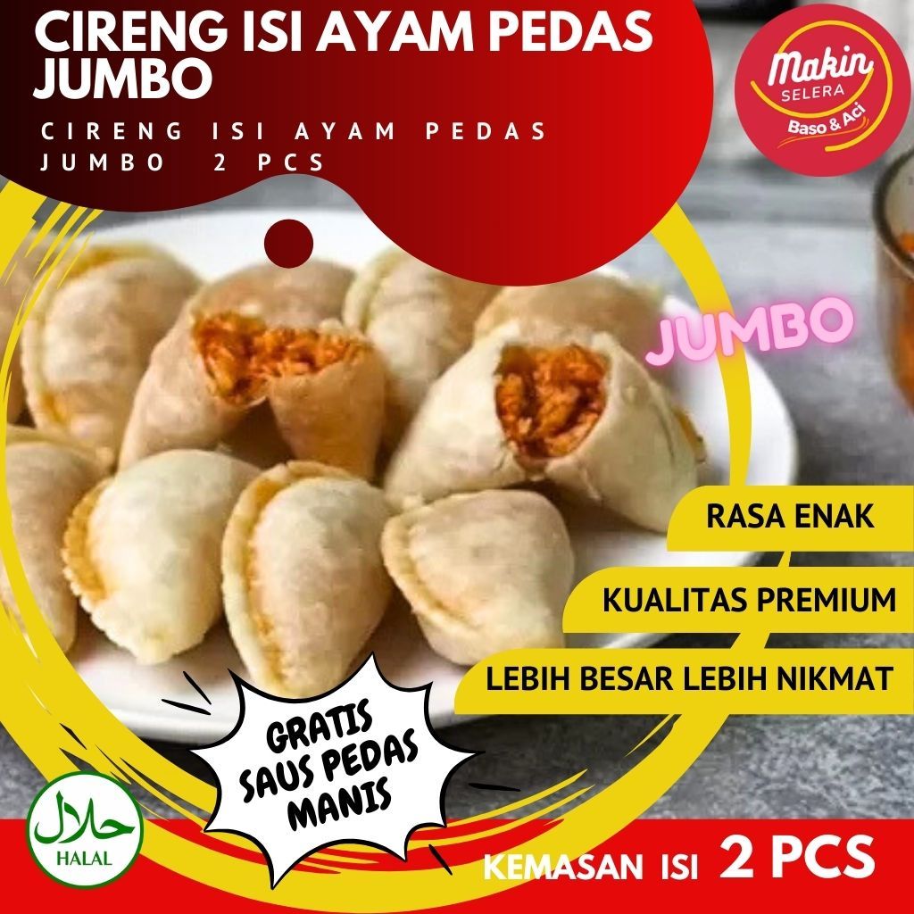

( GRATIS SAUS PEDAS MANIS ) Cireng Isi Ayam Suwir Pedas JUMBO isi 2 pcs by Makin Selera