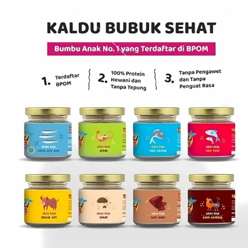 

Bumbu Bunda Elia BPOM Kaldu MPASI / Kaldu Anak / Kaldu Bayi Non Gula Garam / Kaldu Non MSG / Kaldu Ayam Kampung / Kaldu Hati Ayam / Kaldu Jamur / Kaldu Salmon / Kaldu Sapi / Kaldu Teri / Kaldu Tuna 50gr