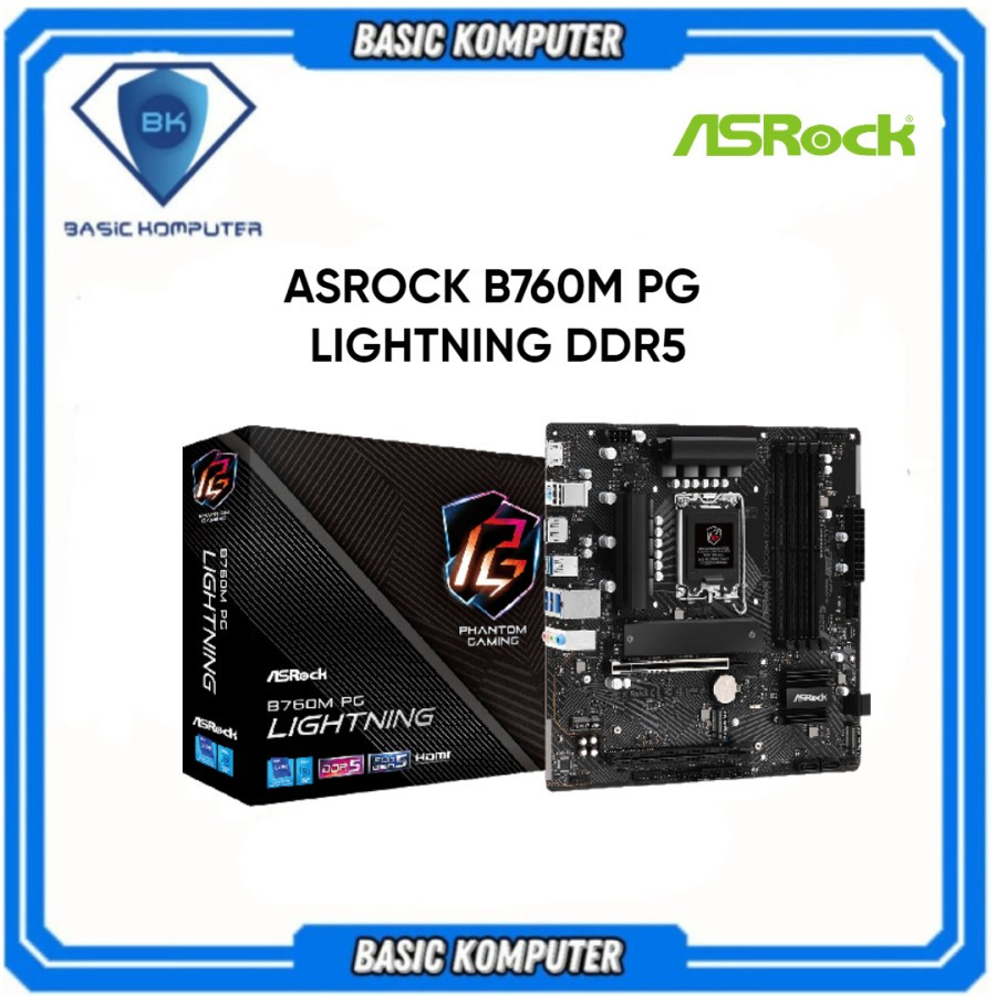 ASROCK B760M PG LIGHTNING DDR5 (LGA1700 / B760 / DDR5 )