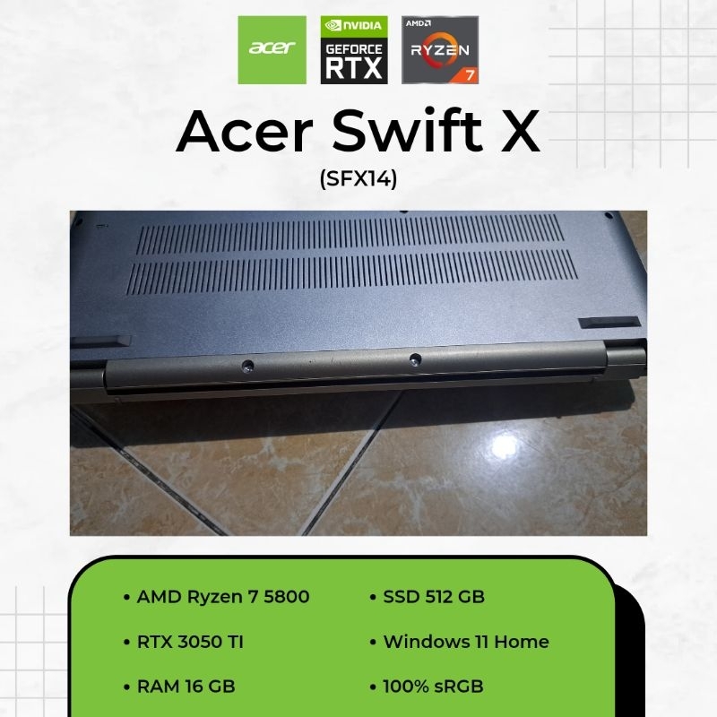 ACER SWIFT X SFX14 AMD RYZEN 7 5800 RTX 3050 TI SSD 512 RAM 16 GB
