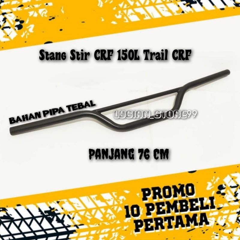 PROMO-Stang CRF 150L TRAIL Stang Stir CRF Custom KLX Supermoto D-Tracker Universal Bahan Tebal