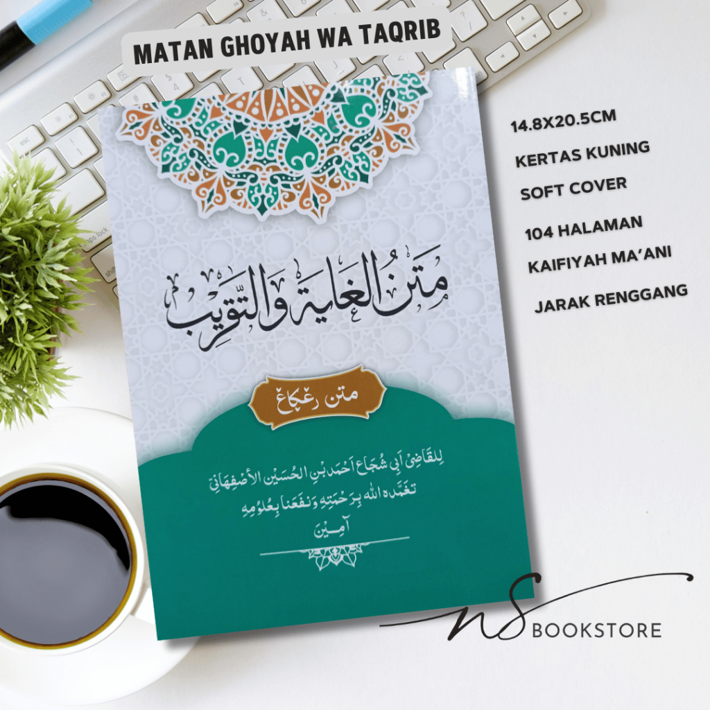 Kitab Taqrib Reggang + Rujuk dan Kaifiyah Ma'ani - Matan Ghoyah Wa Taqrib - Matan abu syuja - Takrib