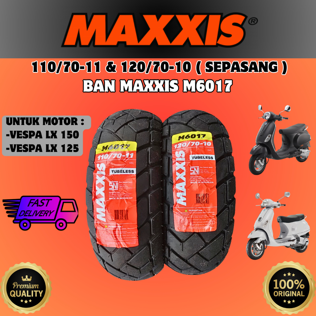 BAN MOTOR VESPA MATIC LX 150 , LX 125 MAXXIS 110/70 11 & 120/70 10 DEPAN BELAKANG TUBELESS ORIGINAL