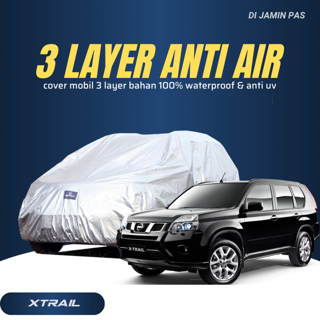 3 LAYER OUTDOOR PREMIUM Body Cover Mobil xtrail Sarung Mobil Xtrail Mobil xtrail t30 xtrail t31 xtra