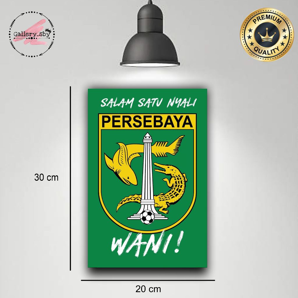 Pajangan Dinding PERSEBAYA SURABAYA Hiasan Dinding Poster Kayu 20cm x 30cm
