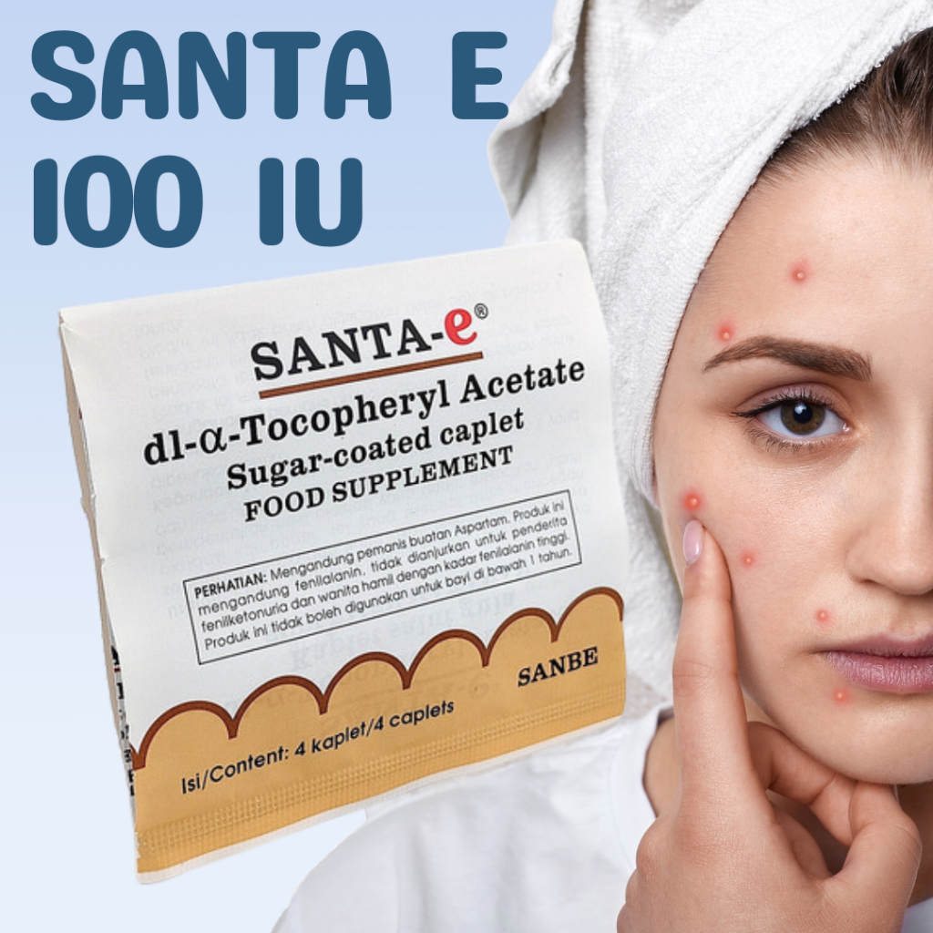 Santa-E 100 IU strip isi 4 Kaplet Vitamin E Vitamin Promil Vitamin Kulit Glowing Putih