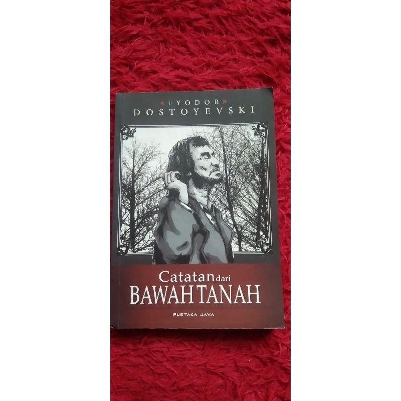 dostoyevski : catatan dari bawah tanah