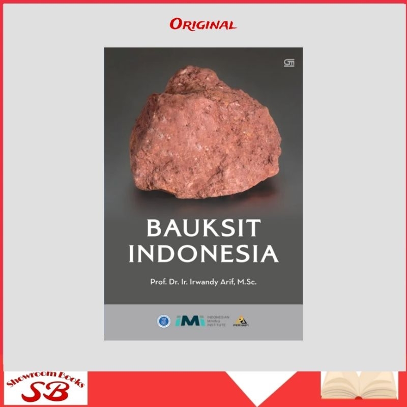 Buku Bauksit Indonesia - Prof. Dr. Ir. Irwandy Arif M. Sc