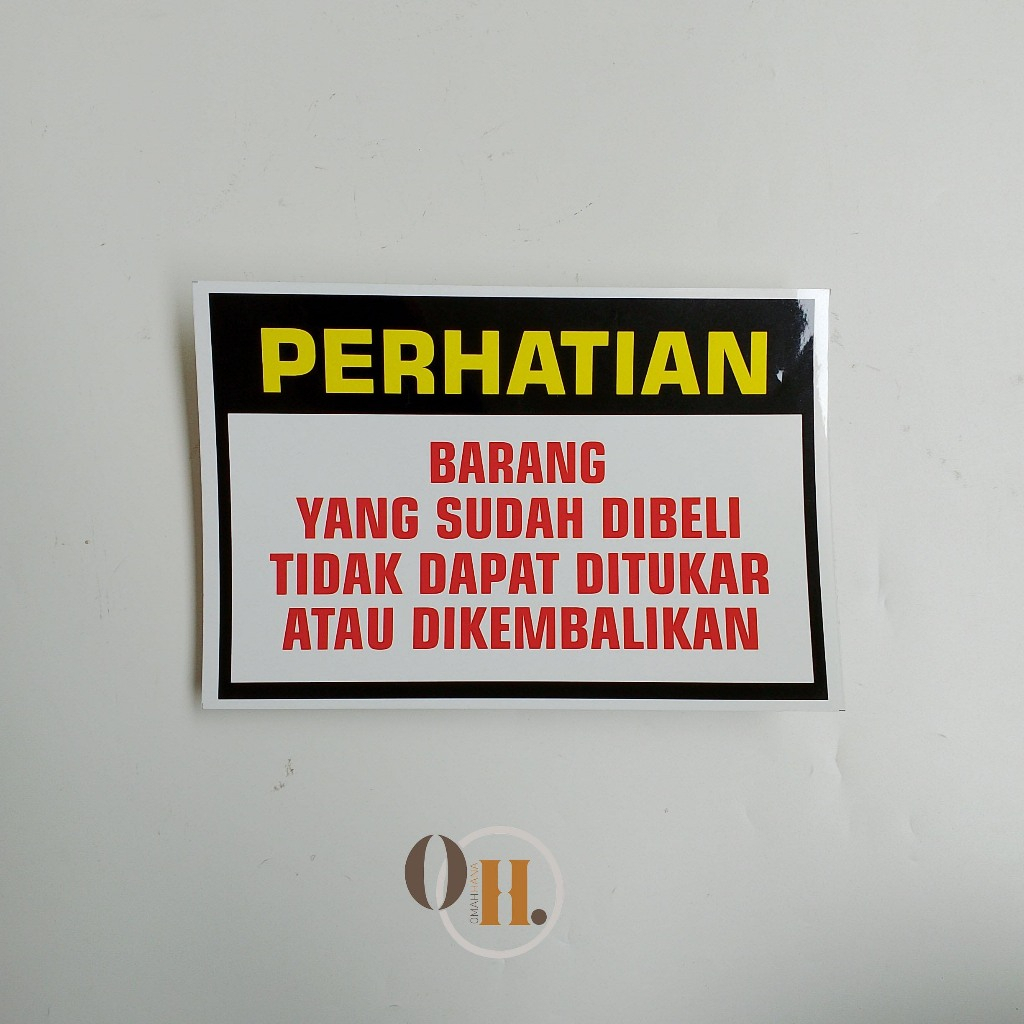 

Stiker Barang Yang Sudah DIbeli Tidak Dapat Dituar Lagi- Stiker Vinyl