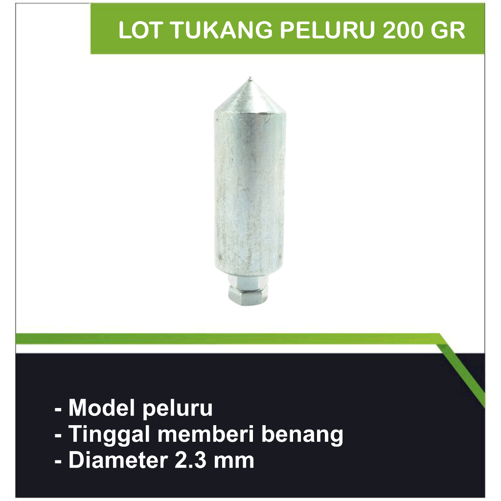 Lot Tukang Peluru 200 gr/ Bandul Tukang Peluru 200 gr/Lot tukang