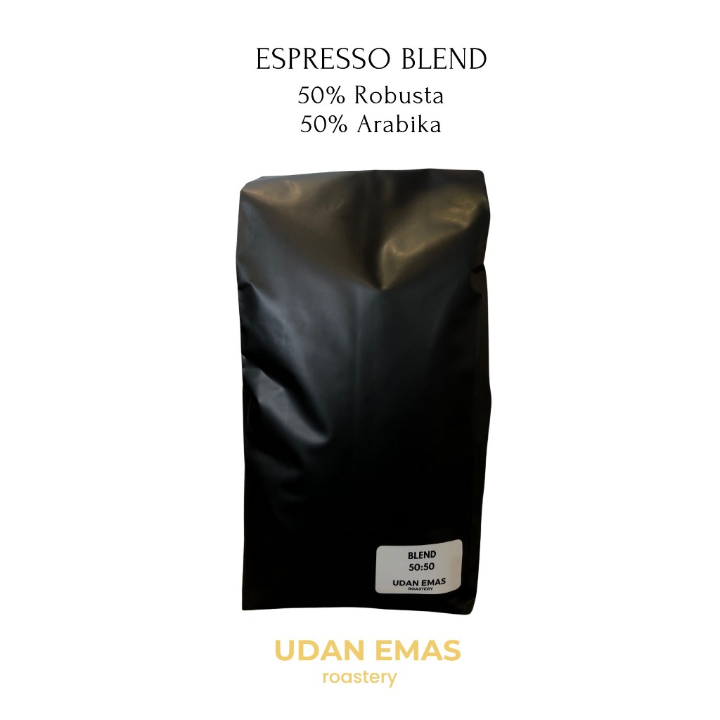

ESPRESSO BLEND 50%ROBUSTA : 50% ARABIKA