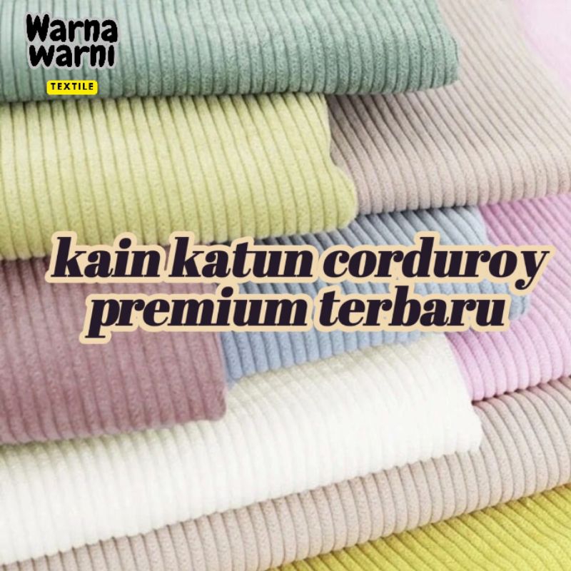 PROMO Kain Corduroy Premium/Bahan Kain Corduroy Premium/Kain Meteran/Bahan Celana