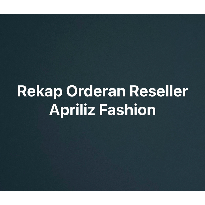 

Rekapan reseller apriliz fashion