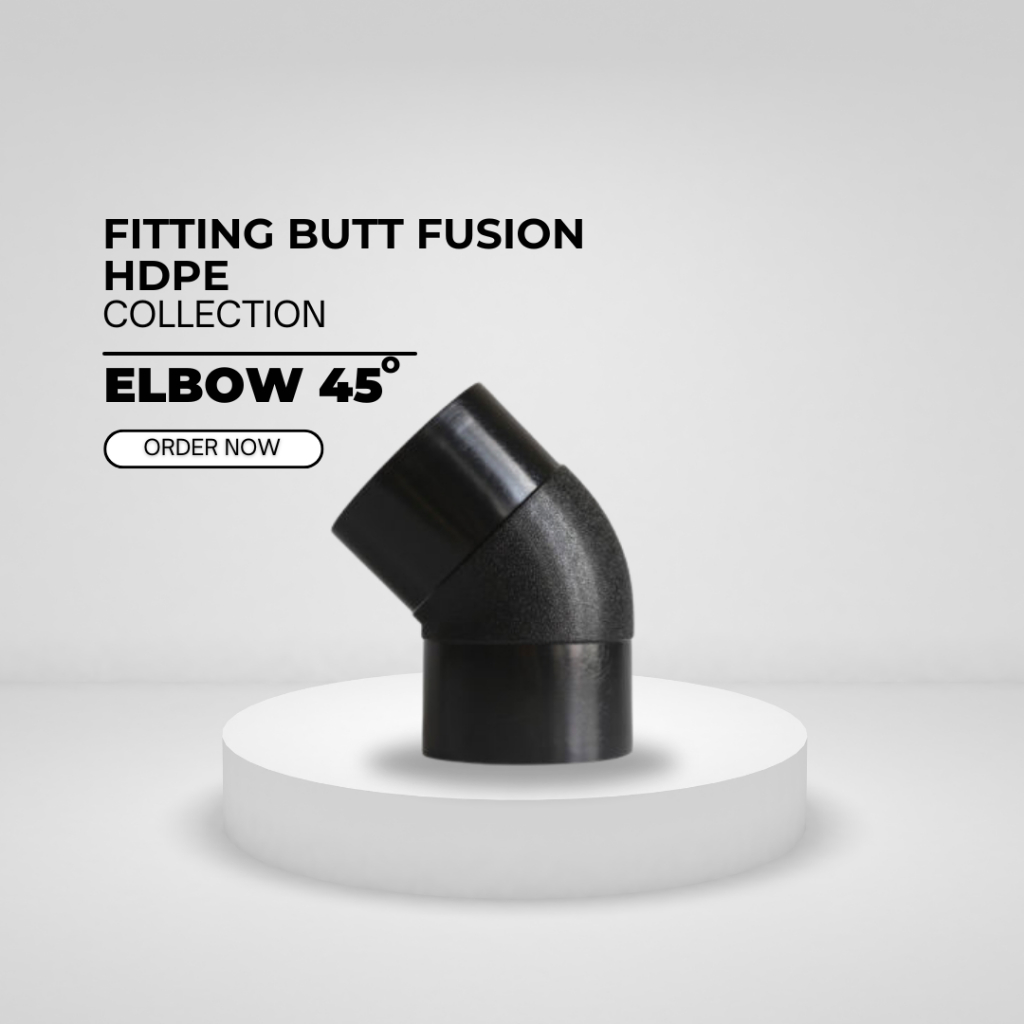 ELBOW HDPE 45 Derajat PN10 Fitting PIPA HDPE DN90 - DN200