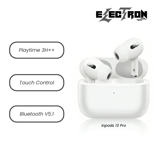 Electron Inpods 13 Pro Earphone Bluetooth True Wireless Headset Bluetooth