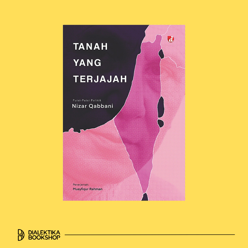 Tanah Yang Terjajah - Nizar Qabbani - Puisi