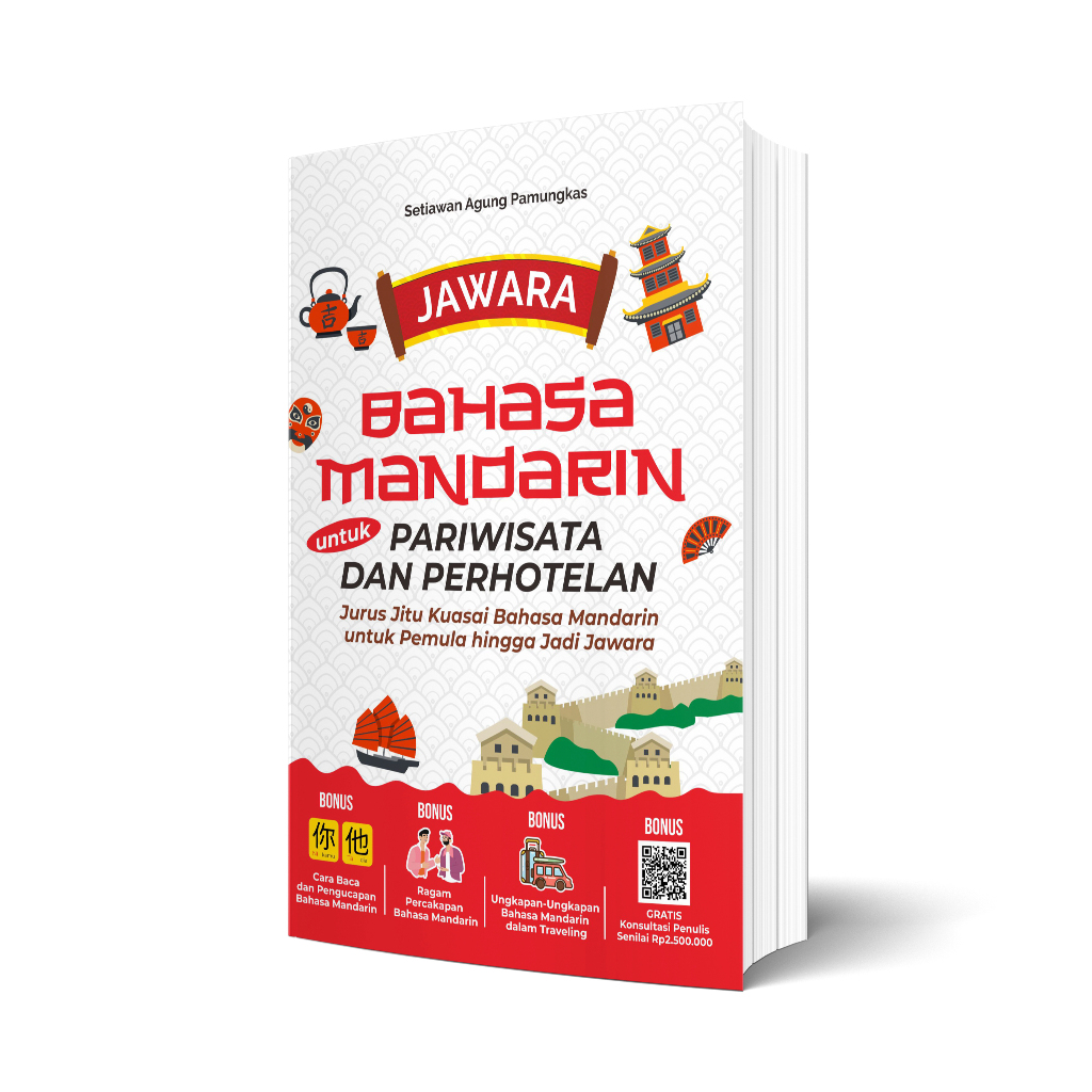 Buku JAWARA BAHASA MANDARIN UNTUK PARIWISATA DAN PERHOTELAN: Jurus Jitu Kuasai Bahasa