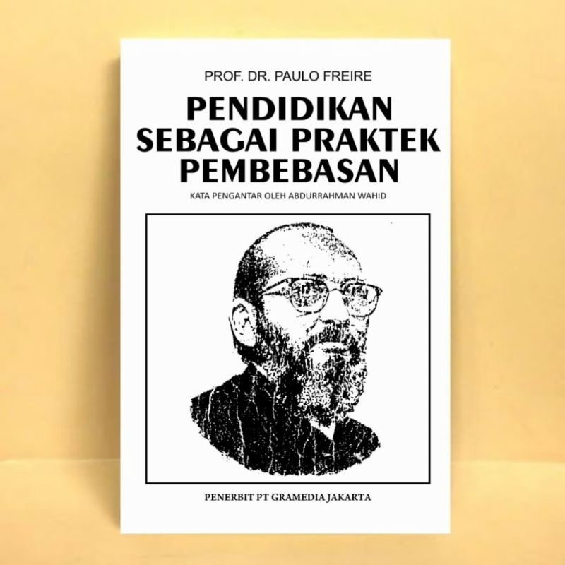 Pendidikan sebagai Praktek Pembebasan