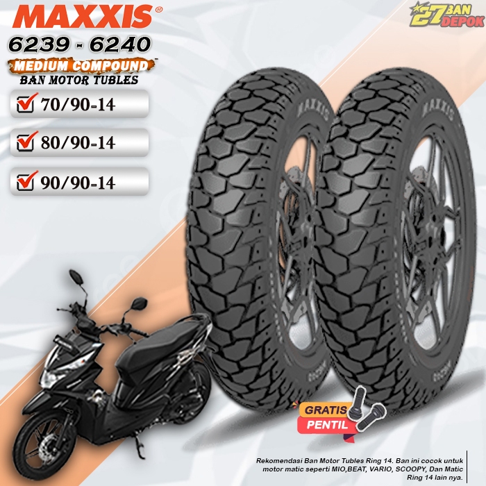 BAN DEPAN BELAKANG TUBLES MOTOR MATIC BEAT VARIO SCOOPY BAN TUBELESS MAXXIS 6239 6240 RING 14 TUBLES