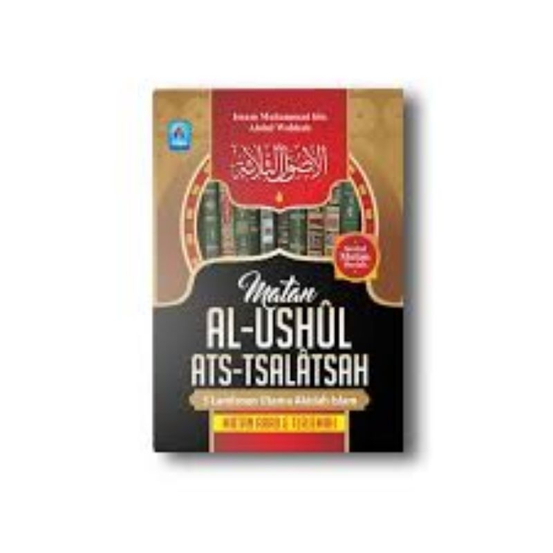 Buku Matan Al-Ushul Ats-Tsalatsah 3 Landasan Utama Arab Terjemah Original
