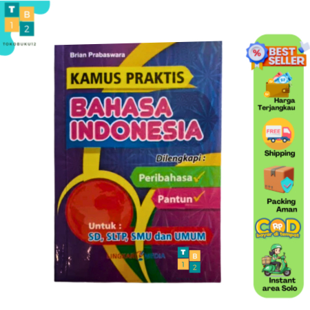 

KAMUS PRAKTIS BAHASA INDONESIA Oleh Brian Prabaswara Lingkar Media