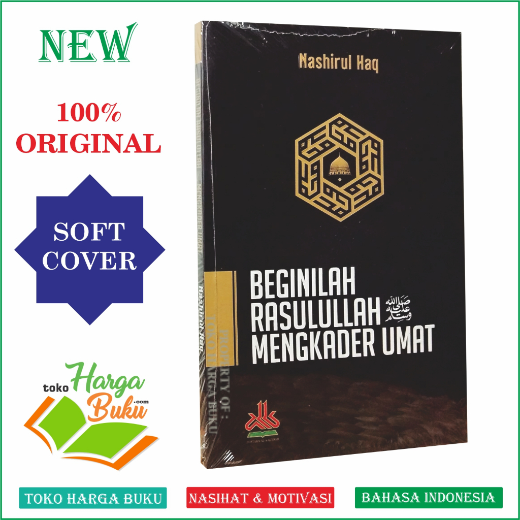 Foto Beginilah Rasulullah Mengkader Umat Panduan Bagaimana Mengkader Umat ala Nabi Muhammad Penerbit Pustaka Al-Kautsar