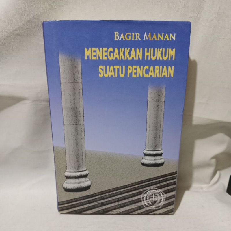 Buku Menegakkan Hukum Suatu Pencarian -Bagir Manan