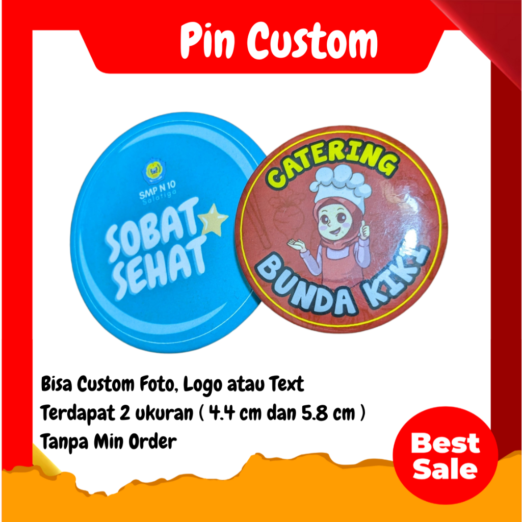 

Pin Bulat Custom Ukuran 5.8 Cm Dan 4.4 Cm