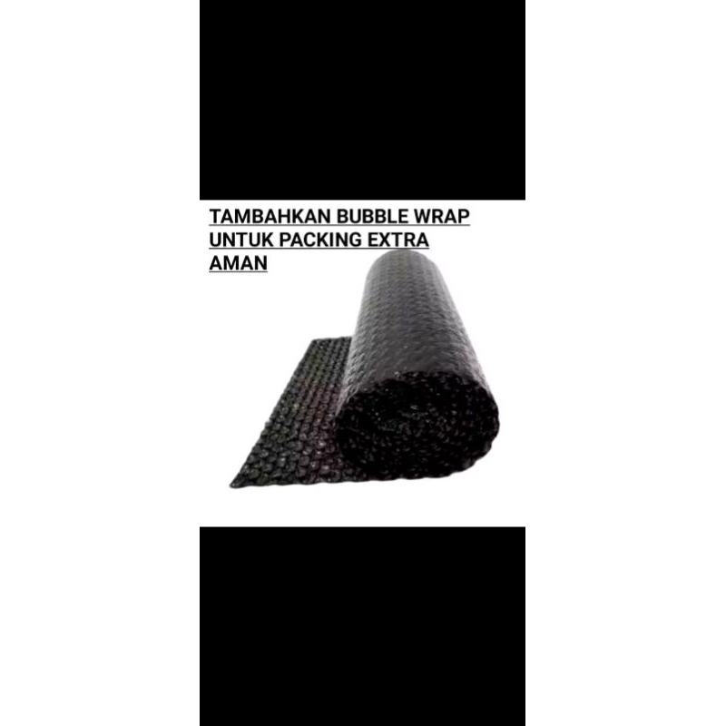 

TAMBAHAN PACKING BUBBLE WRAP BIAR AMAN TERKENDALI