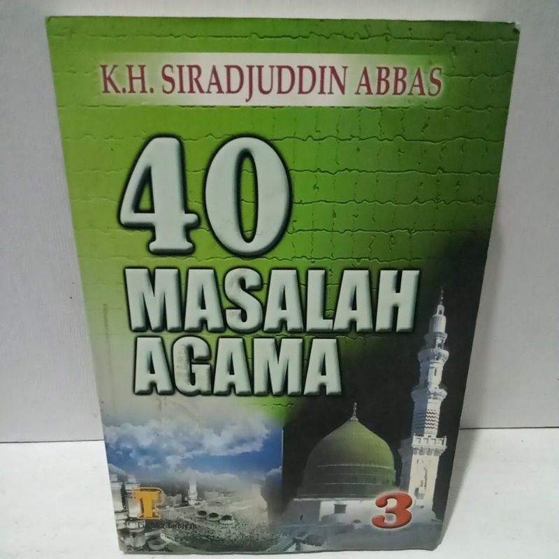 Buku Original 40 MASALAH AGAMA - K.H. SIRADJUDDIN ABBAS