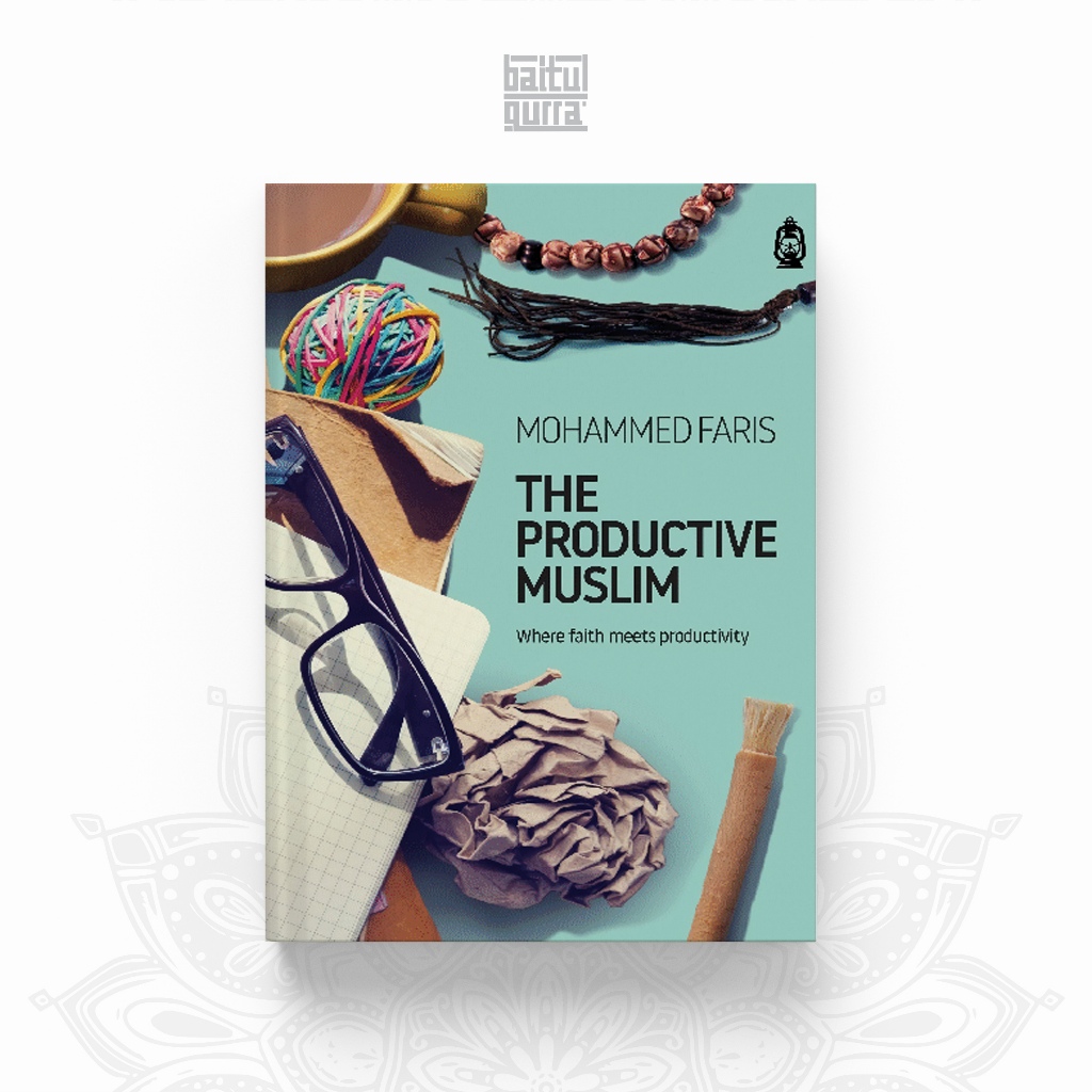 The Productive Muslim Mohammed Faris