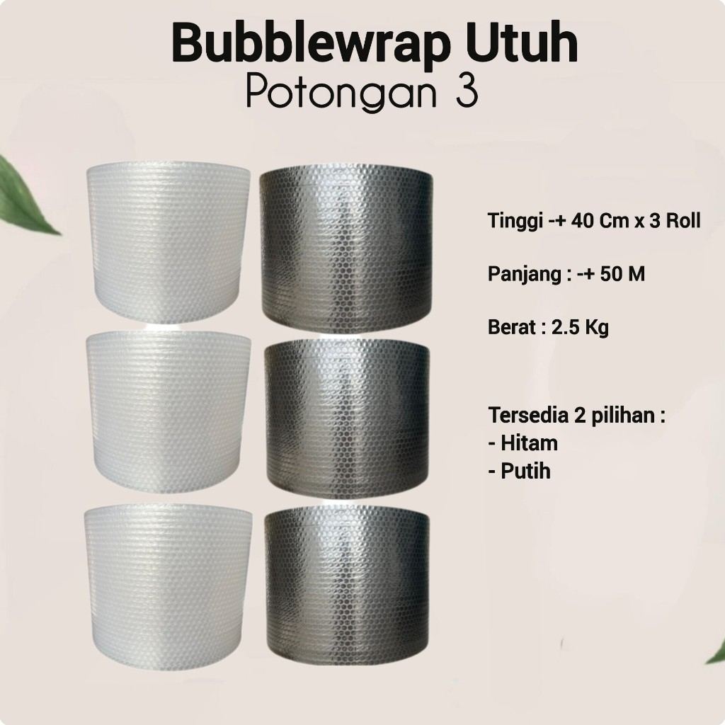 

Bubble Wrap Utuh Potongan 3 Ukuran 40 Cm x 3 Roll Berat 2,5 Kg Bubblewarp Warna Putih Hitam