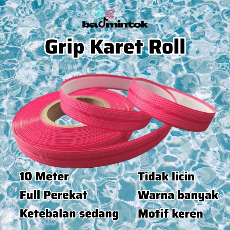 (BANYAK WARNA) 10 METER GRIP KARET GULUNG PANJANG UNTUK RAKET BADMINTON TENIS PANCING - ROLL GRIP BU
