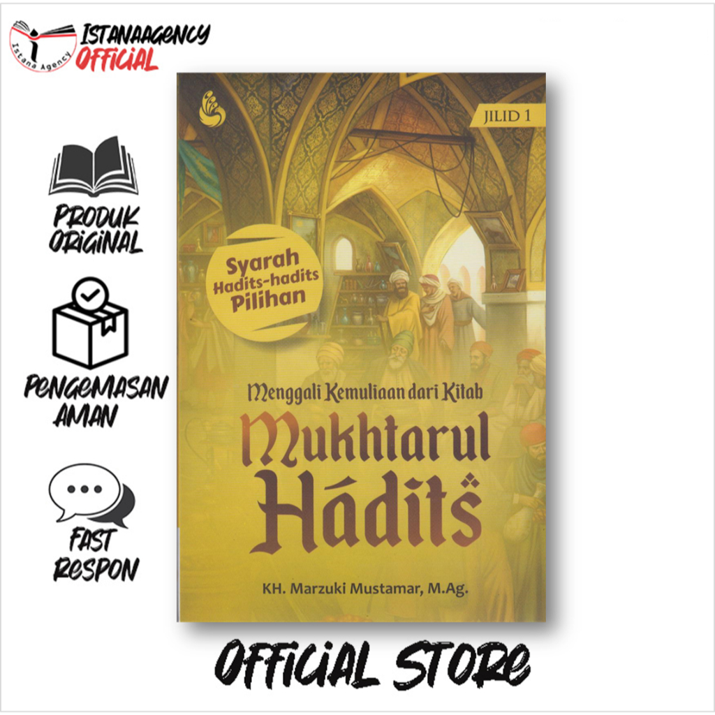 Menggali Kemuliaan Dari Kitab Mukhtarul Hadits Jilid 1