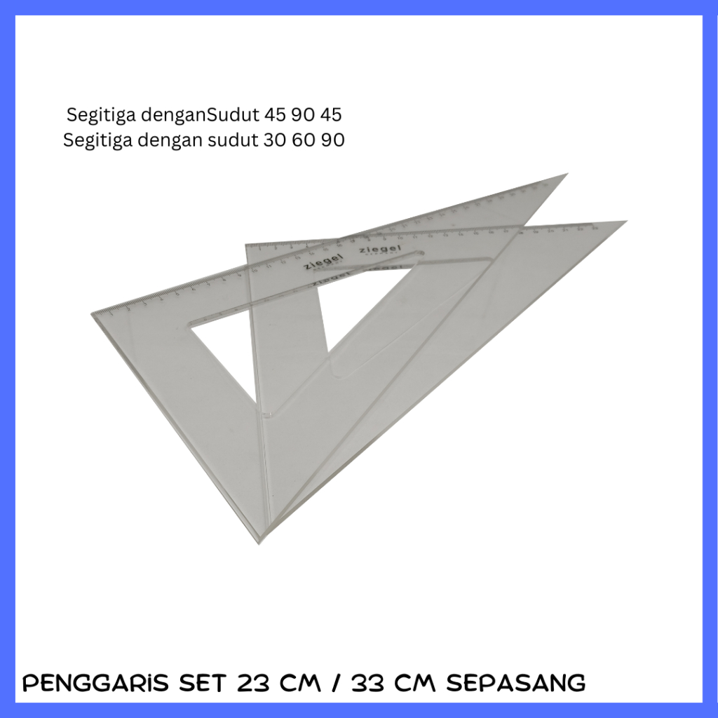 

Penggaris Segitiga Mistar Set 23 / 33 Ziegel Triangle Set 23 cm dan 33 cm Garisan no 12