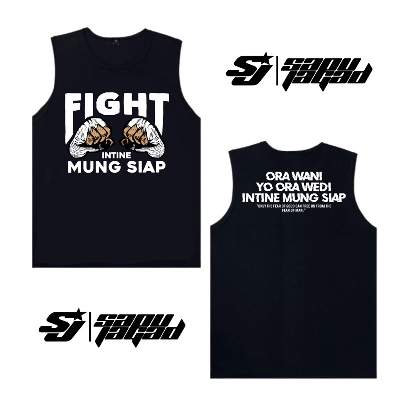 Tshirt Singlet FIGHT ORA WANI YO ORA WEDI INTINE MUNG SIAP