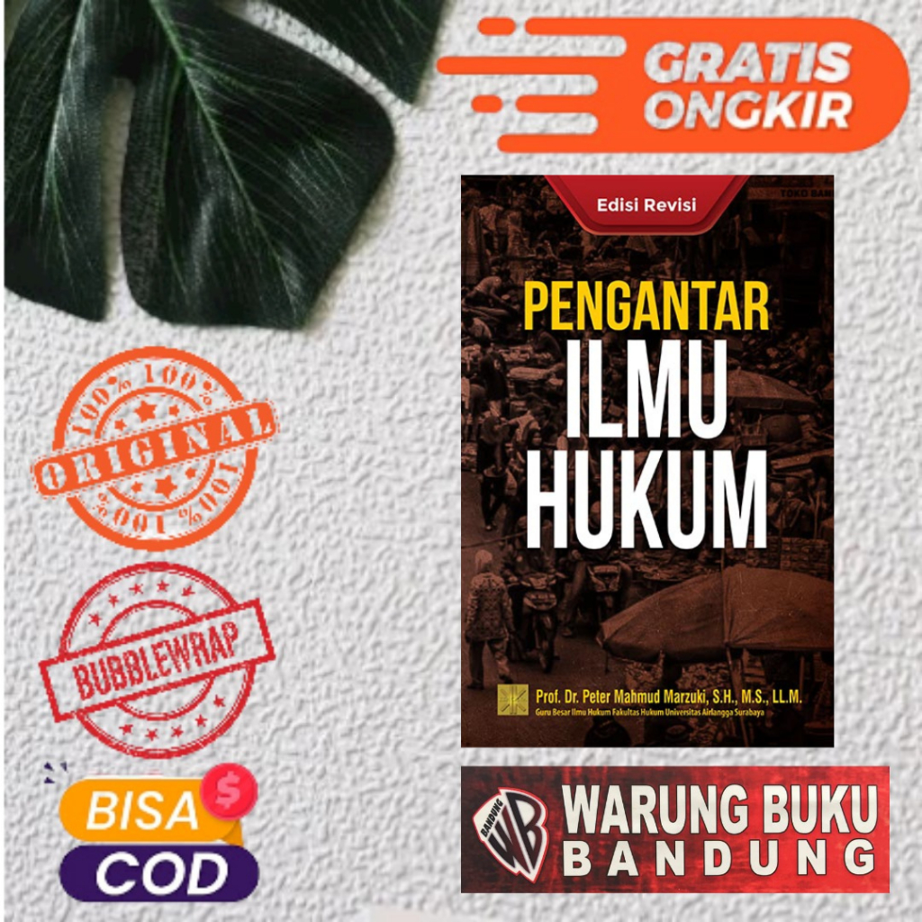BUKU PENGANTAR ILMU HUKUM Edisi Revisi - Prof. Dr. Peter Mahmud Marzuki, S.H., M.S., LL.M.