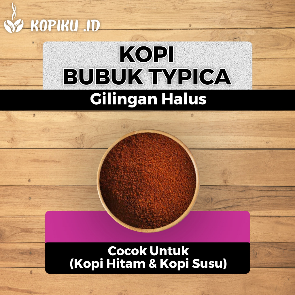 

Kopiku.id - Bubuk kopi Typica Premium Coffee Rasa Khas 500gr