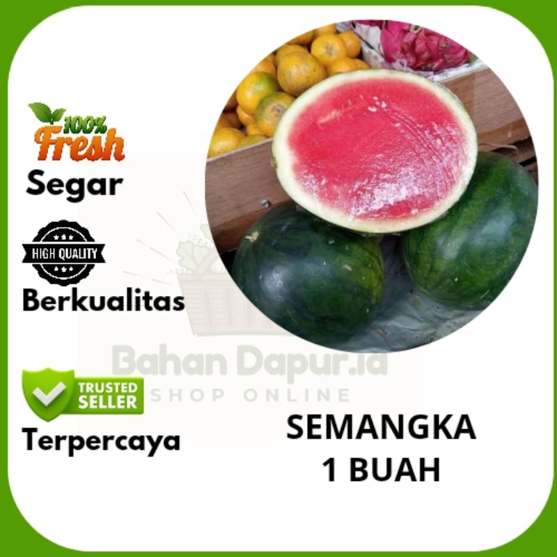 SEMANGKA | 1 BUAH 3 KG  | Bahan Dapur.id