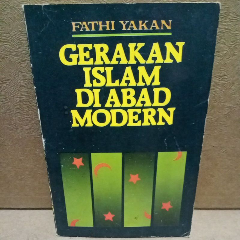 Buku Original GERAKAN ISLAM DI ABAD MODERN - FAHTI YAKAN