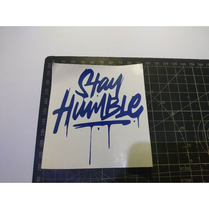 

stiker cutting stay humble stiker