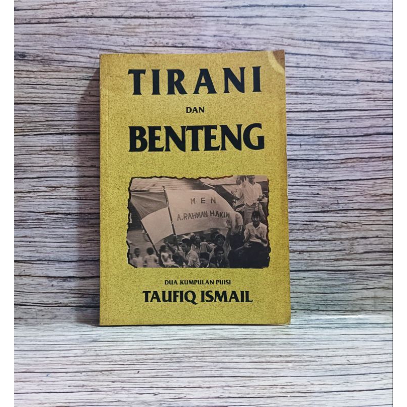 Tirani dan Benteng Dua Kumpulan Puisi Taufiq Ismail