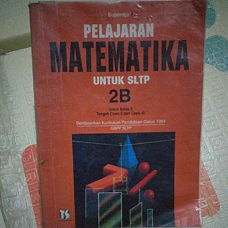 Buku Pelajaran Matematika untuk SLTP 2B untuk Ķelas 2 Berdasarkan Kurikulum 1994