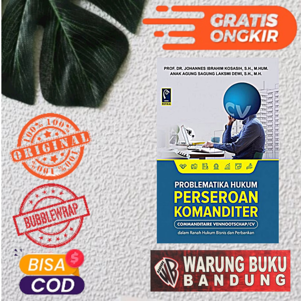 BUKU PROBLEMATIKA HUKUM PERSEROAN KOMANDITER - Prof. Dr. JOHANNES IBRAHIM KOSASIH, S.H., M.HUM.