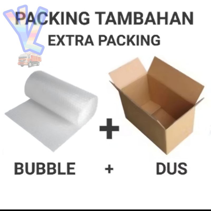 

Packing Tambahan Extra Bubble dan Dus